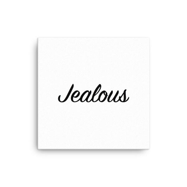 Jealous Print Canvas